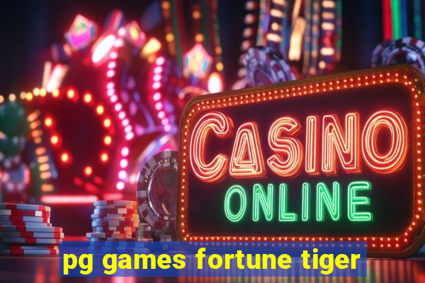 pg games fortune tiger